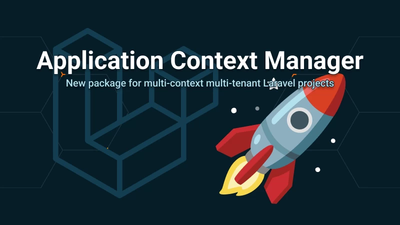 Cover image for the 'We’ve just open-sourced our application context manager for Laravel' blog post